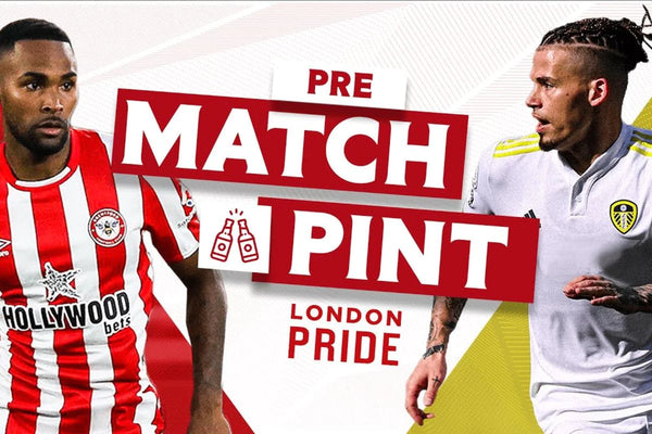 Pre Match Pint Brentford x London Pride 20/01/2023